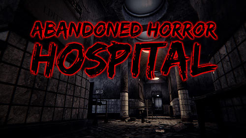 Download Abandoned horror hospital 3D für Android kostenlos.