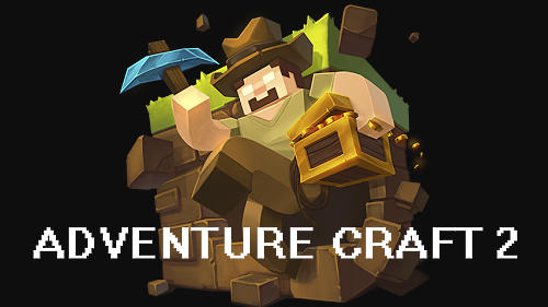 Download Adventure craft 2 für Android kostenlos.