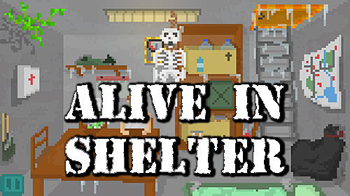 Download Alive in shelter für Android kostenlos.