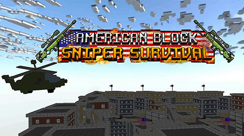 Download American block sniper survival für Android kostenlos.