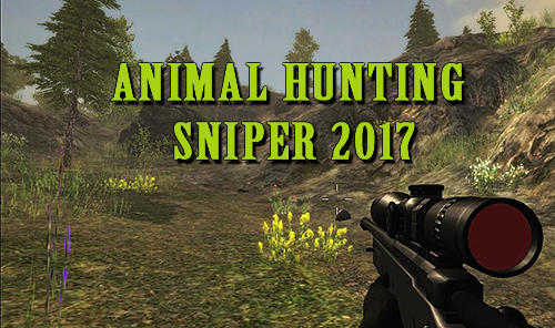 Download Animal hunting sniper 2017 für Android kostenlos.