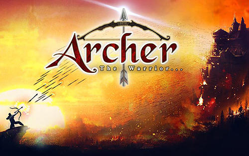 Download Archer: The warrior für Android kostenlos.