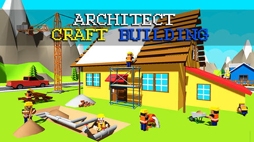 Download Architect craft building: Explore construction sim für Android kostenlos.