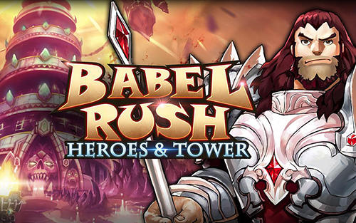 Download Babel rush: Heroes and tower für Android kostenlos.