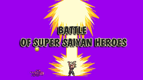 Download Battle of super saiyan heroes für Android kostenlos.