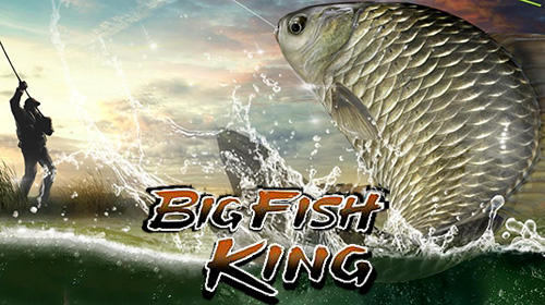 Download Big fish king für Android 4.1 kostenlos.