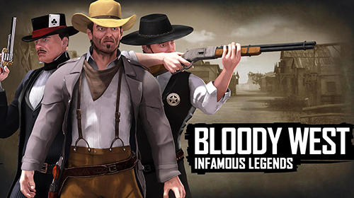 Download Bloody west: Infamous legends für Android kostenlos.