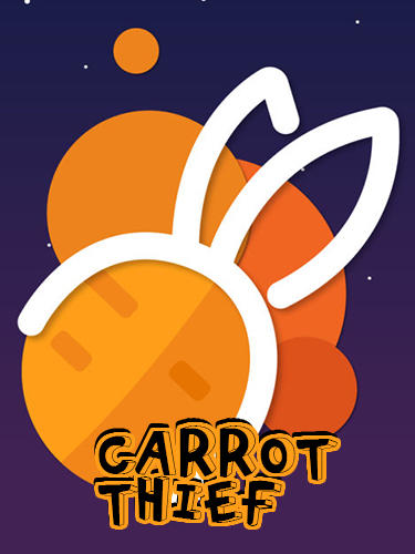 Download Carrot thief für Android kostenlos.