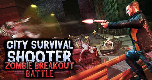 Download City survival shooter: Zombie breakout battle für Android kostenlos.