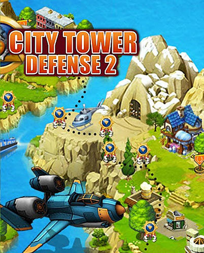 Download City tower defense final war 2 für Android kostenlos.