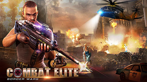 Download Combat elite: Border wars für Android kostenlos.