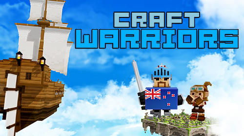 Download Craft warriors für Android kostenlos.