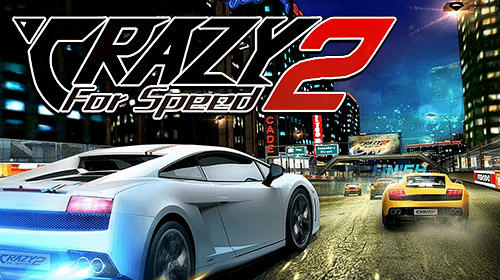 Download Crazy for speed 2 für Android kostenlos.