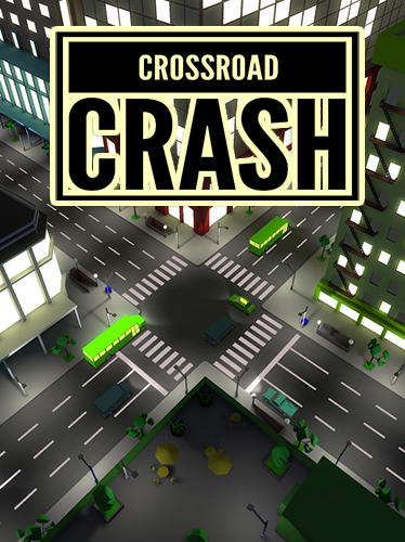 Download Crossroad crash für Android kostenlos.