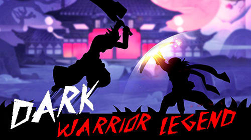 Download Dark warrior legend für Android 2.3 kostenlos.