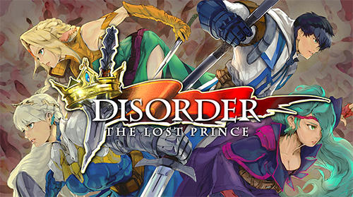 Download Disorder: The lost prince für Android 4.1 kostenlos.