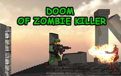 Download Doom of zombie killer für Android kostenlos.