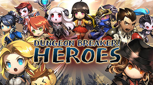 Download Dungeon breaker! Heroes für Android kostenlos.