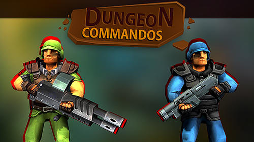 Download Dungeon commandos für Android 4.1 kostenlos.