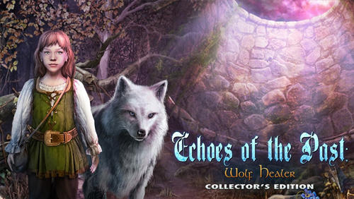 Download Echoes of the past: Wolf healer. Collector's edition für Android kostenlos.