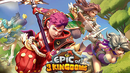 Download Epic of 3 kingdoms für Android kostenlos.