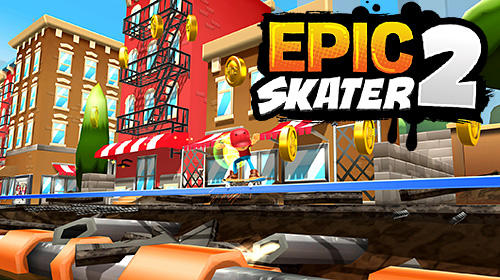 Download Epic skater 2 für Android kostenlos.