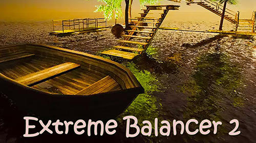 Download Extreme balancer 2 für Android kostenlos.