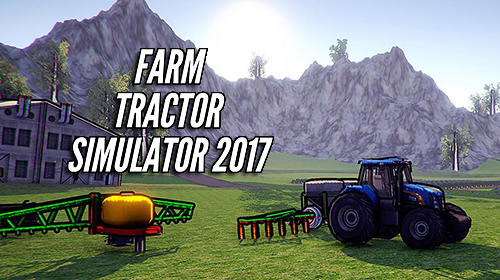 Download Farm tractor simulator 2017 für Android kostenlos.