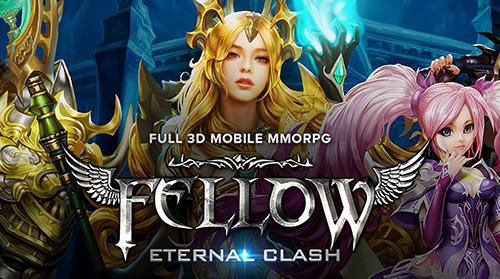 Download Fellow: Eternal clash für Android kostenlos.