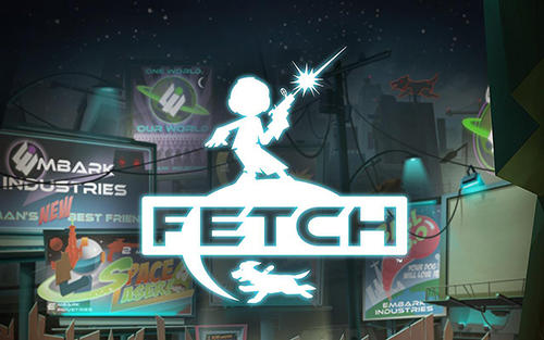 Download Fetch für Android kostenlos.