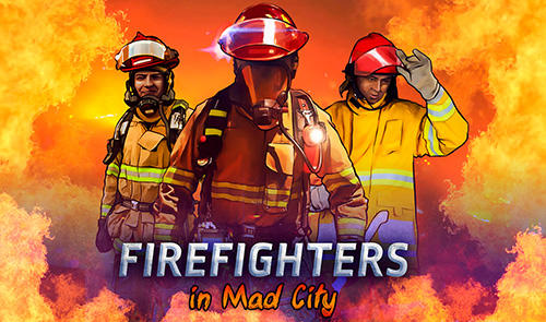 Download Firefighters in Mad City für Android kostenlos.