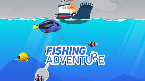 Download Fishing adventure für Android kostenlos.