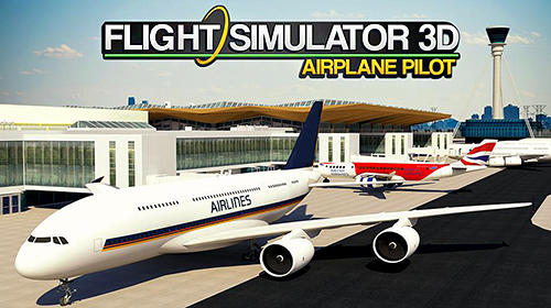 Download Flight simulator 3D: Airplane pilot für Android kostenlos.