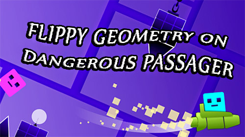 Download Flippy geometry on dangerous passager für Android kostenlos.