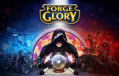Download Forge of glory für Android kostenlos.