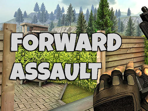 Download Forward assault für Android kostenlos.