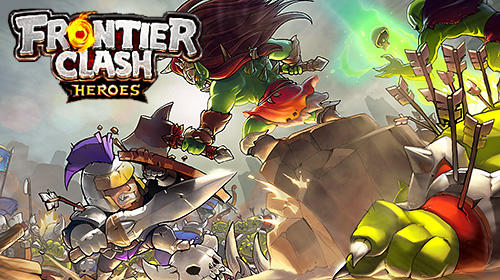 Download Frontier clash: Heroes für Android 4.1 kostenlos.