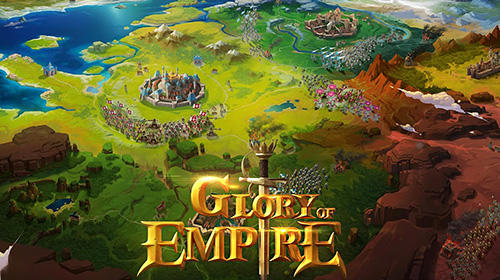 Download Glory of empire für Android kostenlos.
