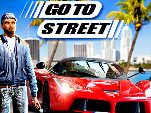 Go to street