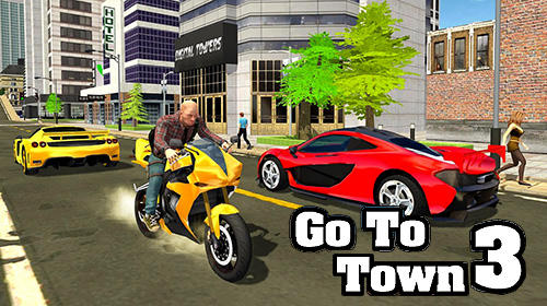 Download Go to town 3 für Android kostenlos.