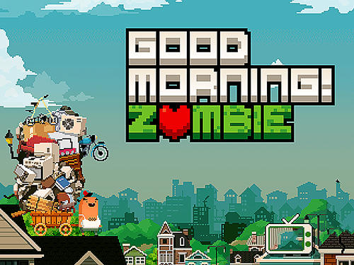 Download Good morning! Zombie für Android kostenlos.
