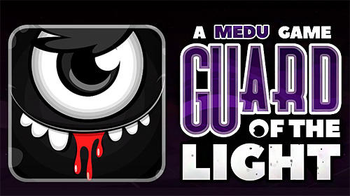Download Guard of the light für Android kostenlos.