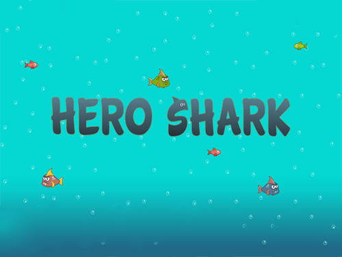 Download Hero shark für Android kostenlos.