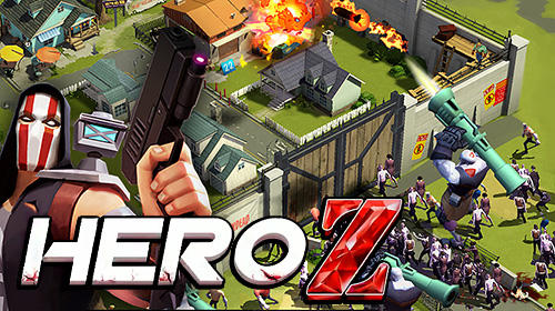 Download Hero Z: Doomsday warrior für Android kostenlos.