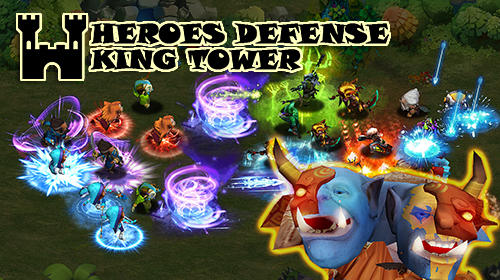 Download Heroes defense: King tower für Android kostenlos.