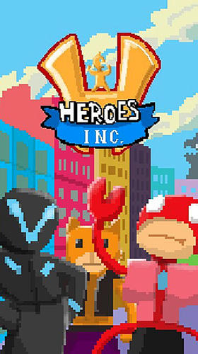 Download Heroes inc. 2 für Android kostenlos.