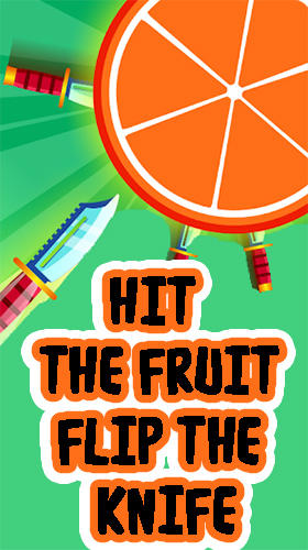 Download Hit the fruit: Flip the knife für Android kostenlos.