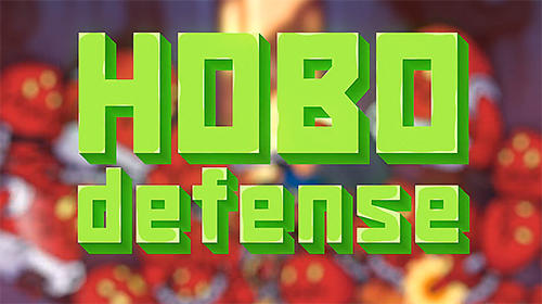 Download Hobo defense für Android kostenlos.
