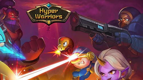 Download Hyper warriors: Mutant heroes für Android kostenlos.