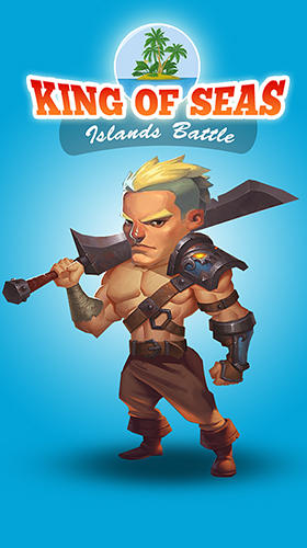 Download King of seas: Islands battle für Android kostenlos.